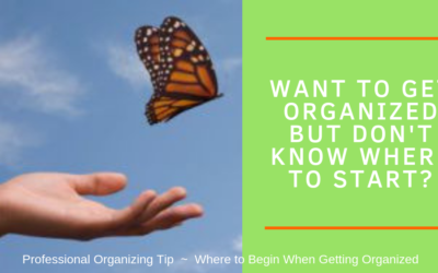 The Best Place to Begin When Getting Organized