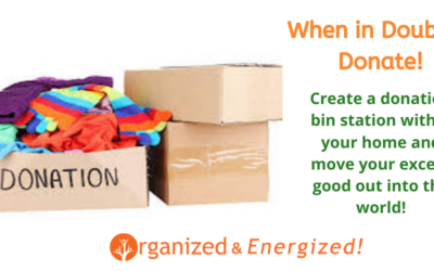 When in Doubt ~ Move it Out! Donate and Move Your Good Forward