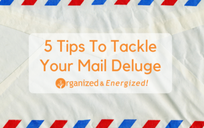 5 Tips To Tackle Your Mail Deluge