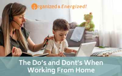 The Do&rsquo;s and Dont&rsquo;s When Working From Home