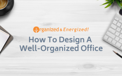 How To Design A Well-Organized Office