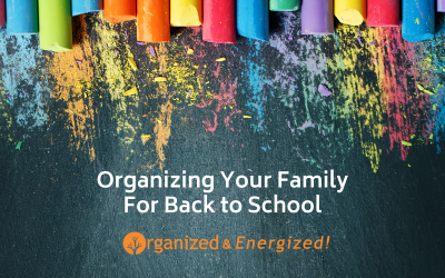 Organizing Your Family For Back to School