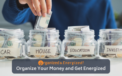 Organize Your Money and Get Energized