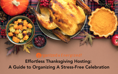 Effortless Thanksgiving Hosting: A Guide to Organizing A Stress-Free Celebration