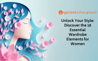Unlock Your Style: Discover the 18 Essential Wardrobe Elements for Women