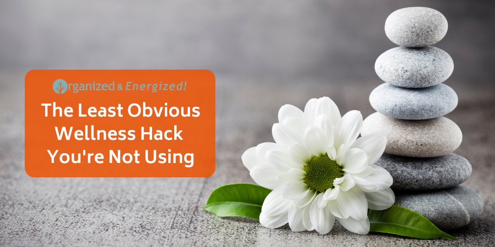 The Least Obvious Wellness Hack You’re Not Using